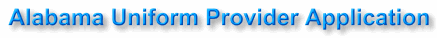Alabama Uniform Provider Application 