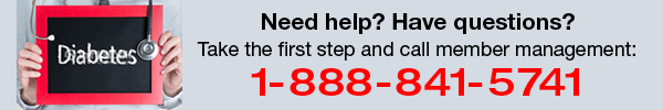 Need help? Have questions? Take the first step and call member management at 1-888-841-5741.