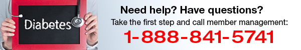 Need help? Have questions? Take the first step and call member management at 1-888-841-5741.