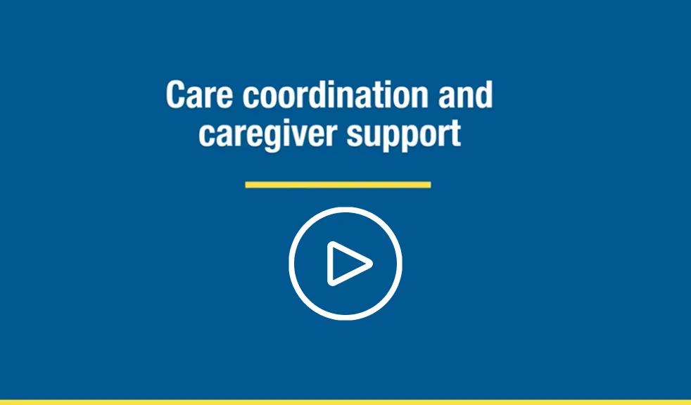 Care coordination & caregiver support - video placeholder image